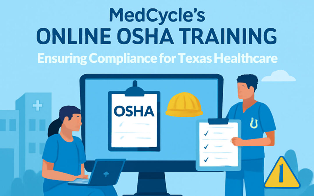 MedCycle’s Online OSHA Training: Ensuring Compliance for Texas Healthcare